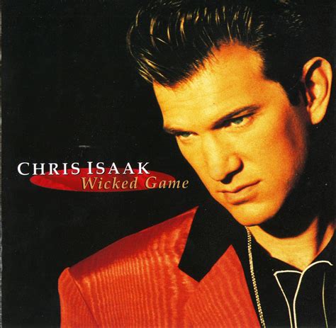 wicked game|“Wicked Game” by Chris Isaak .